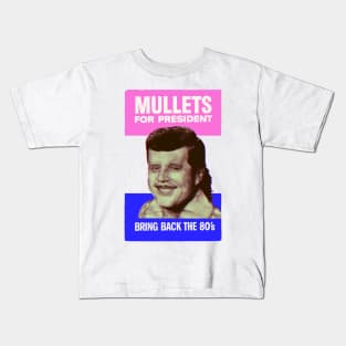 Mullets for President Kids T-Shirt